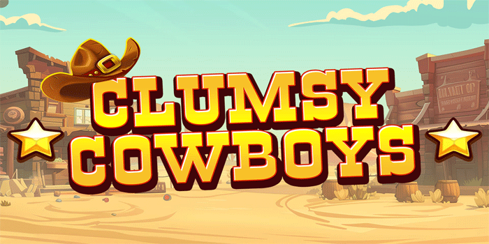 Cara jitu dapatkan kemenangan besar slot Clumsy Cowboys 