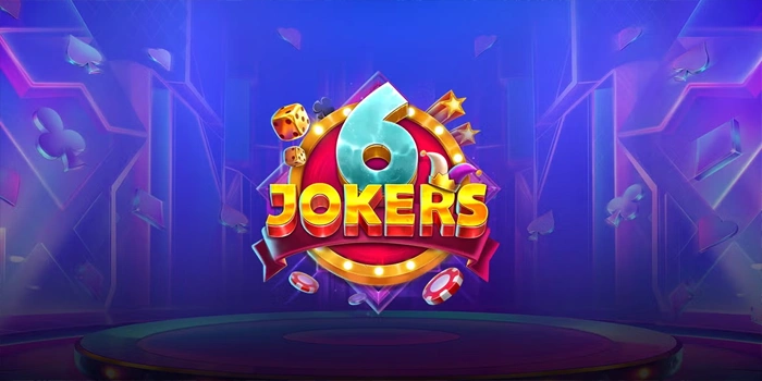 Menangkan Hadiah Besar Dari Permainan Slot 6 Jokers