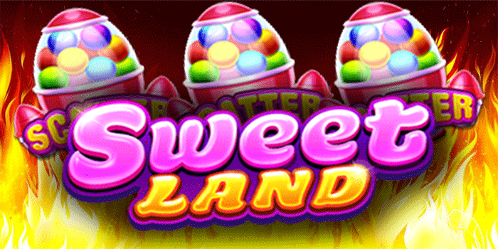 Strategi Ampuh Mendapatkan Menang Besar Slot Sweet Land
