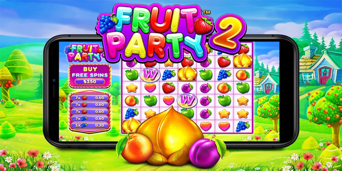 Strategi Dalam Bermain Agar Jackpot di Slot Fruit Party 2